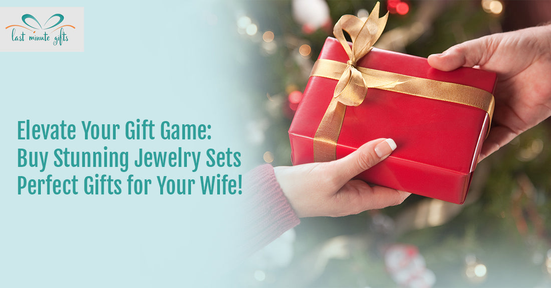 Elevate Your Gift Game: Buy Stunning Jewelry Sets - Perfect Gifts for Your Wife!