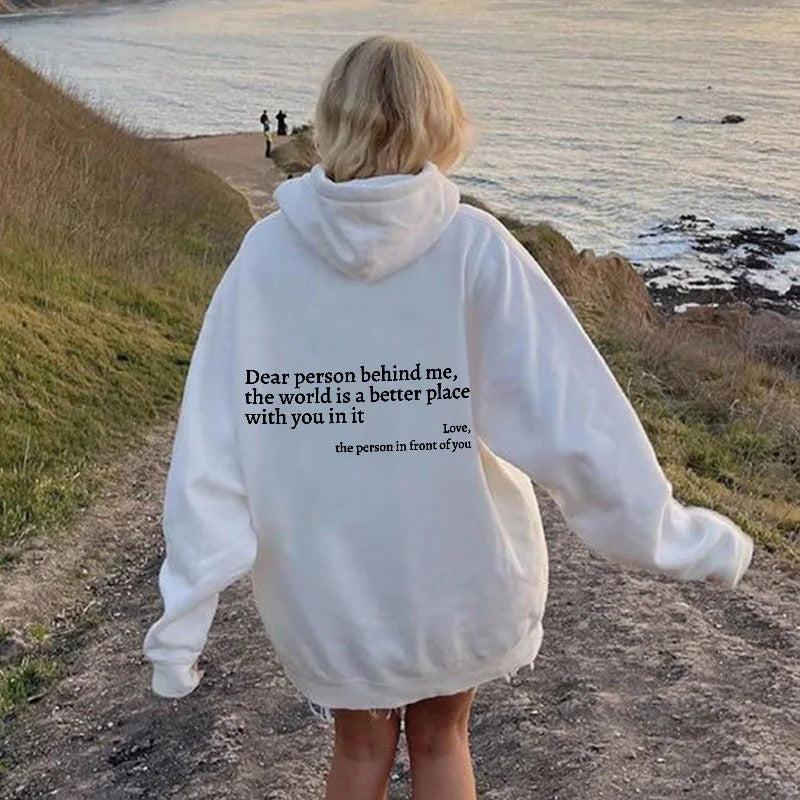 Dear Person Behind Me,the World Is A Better Place,with You In It,love,the Person In Front Of You,Women's Plush Letter Printed Kangaroo Pocket Drawstring Printed Hoodie Unisex Trendy Hoodies Image