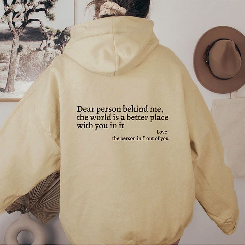 Dear Person Behind Me,the World Is A Better Place,with You In It,love,the Person In Front Of You,Women's Plush Letter Printed Kangaroo Pocket Drawstring Printed Hoodie Unisex Trendy Hoodies Image